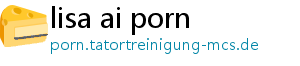 lisa ai porn