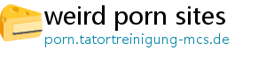 weird porn sites