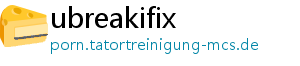 ubreakifix